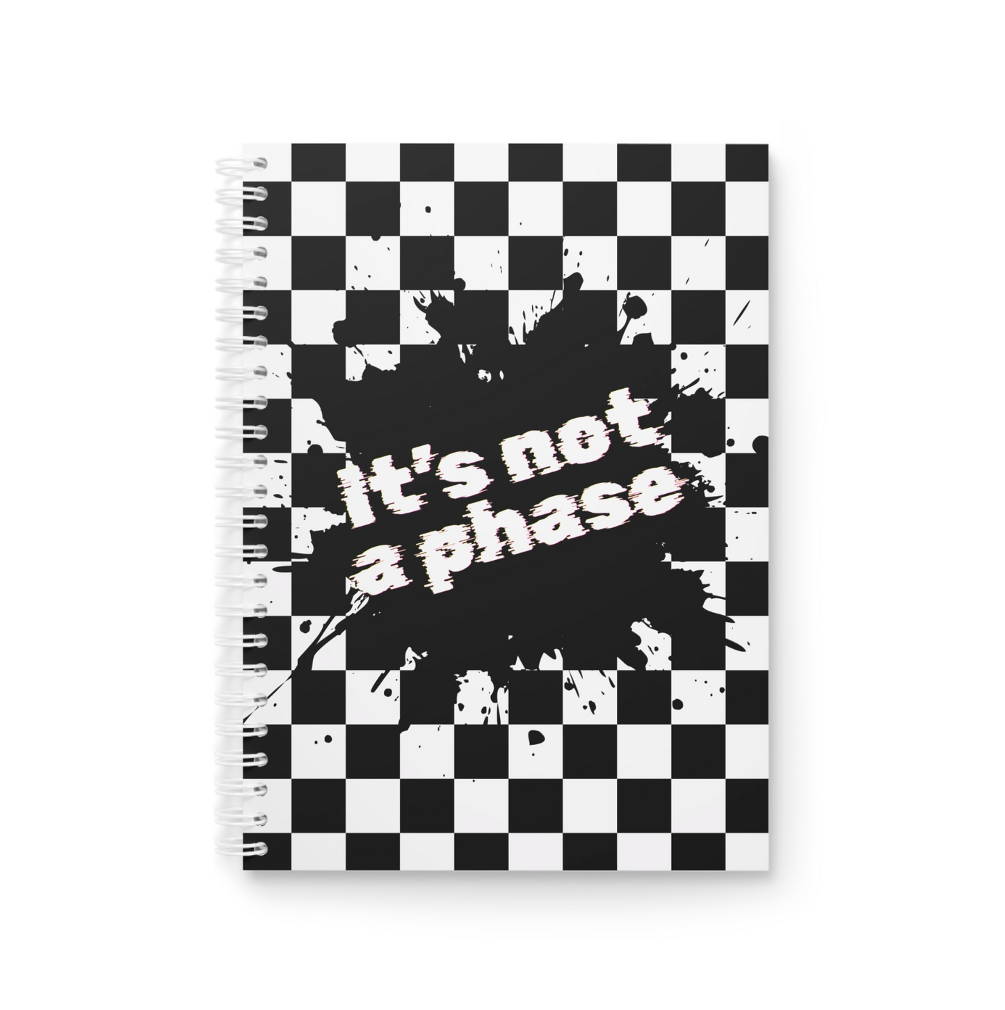 It's Not A Phase - Checkered Notebook A5