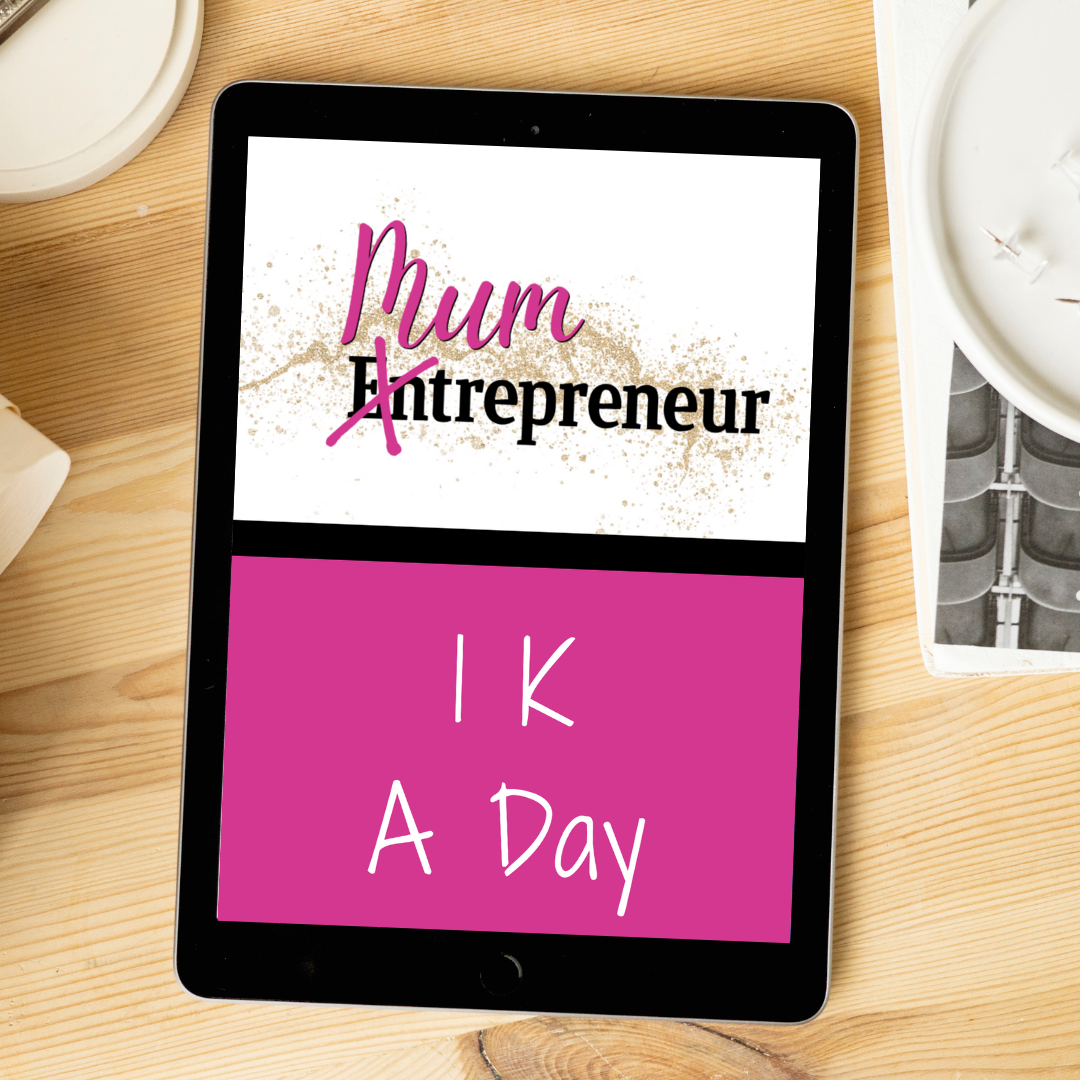 Mumtrepreneur Hub - 1K A Day eBook